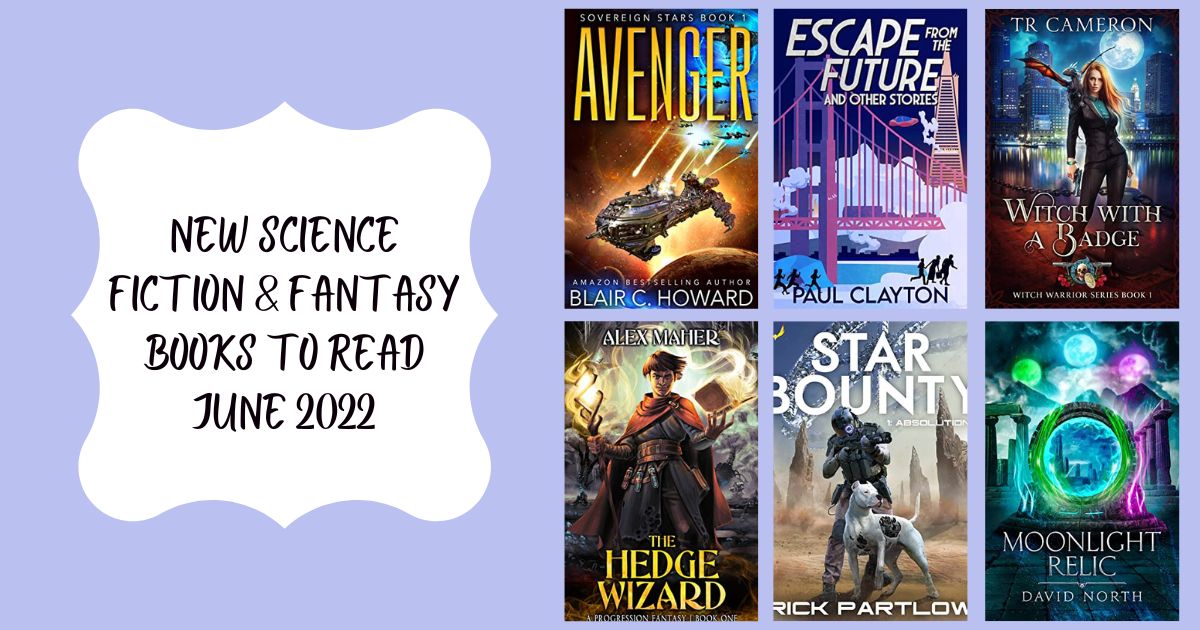 New Science Fiction & Fantasy Books to Read | June 2022