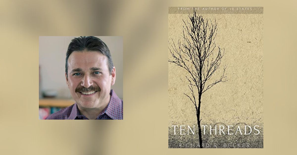 Interview with Richard R Becker, Author of Ten Threads