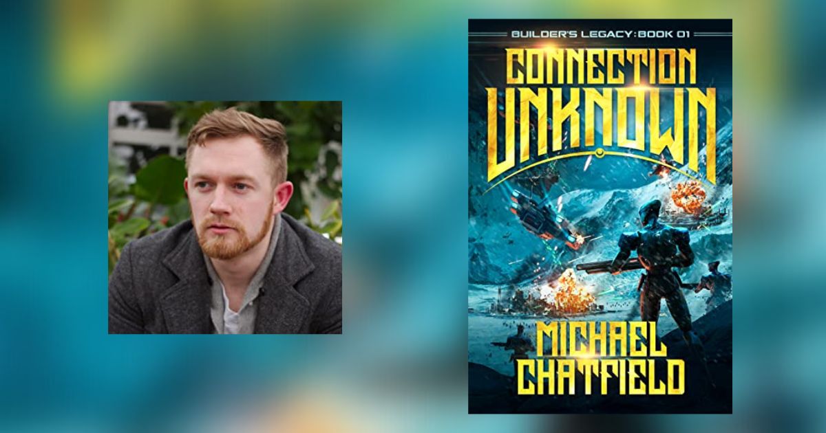 Interview with Michael Chatfield, Author of Connection Unknown