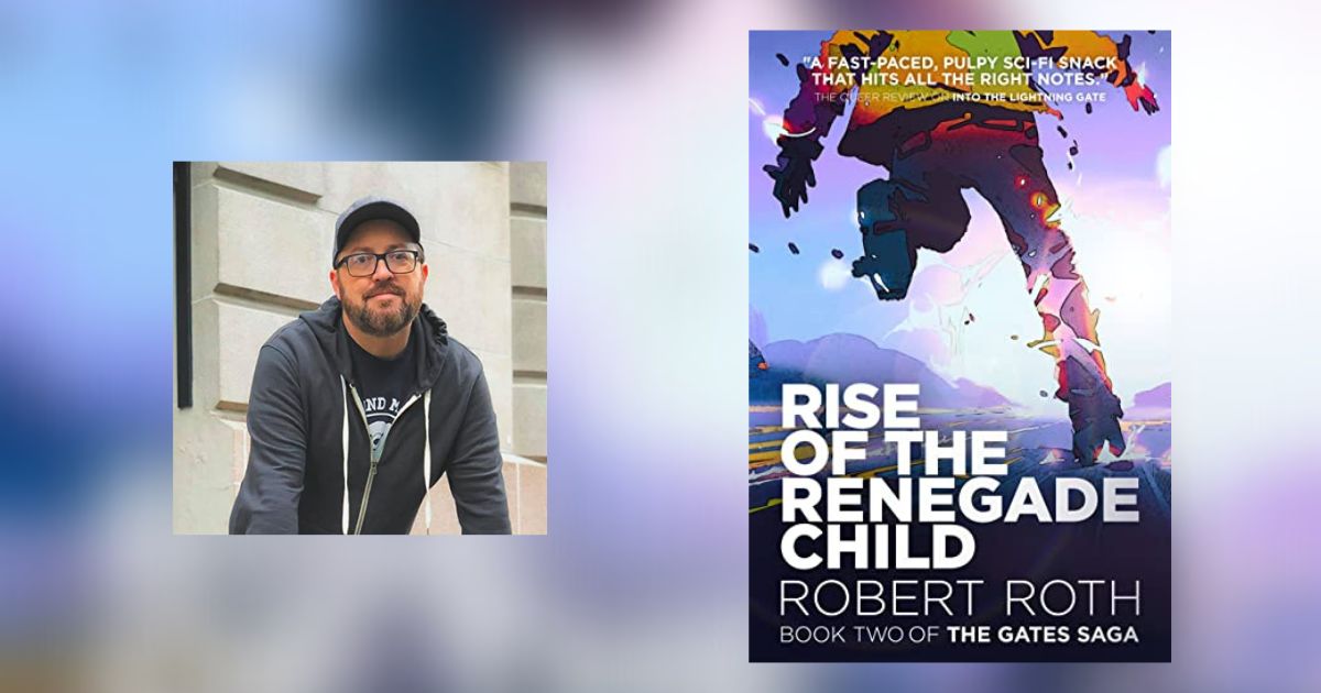 Interview with Robert Roth, Author of Rise of the Renegade Child