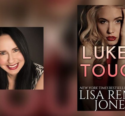 Interview with Lisa Renee Jones, Author of Luke’s Touch