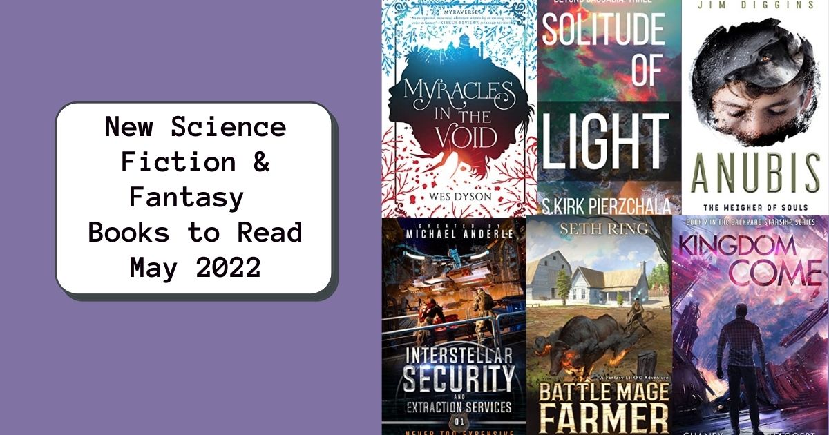 New Science Fiction & Fantasy Books to Read | May 2022