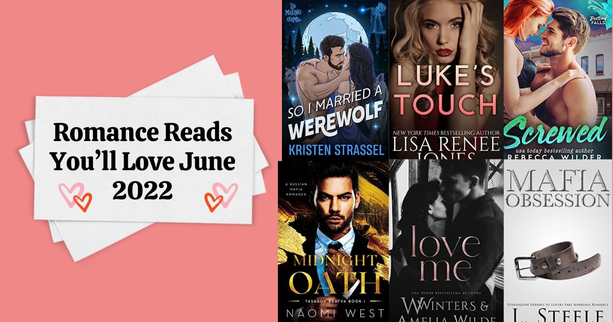 Romance Reads You’ll Love | June 2022