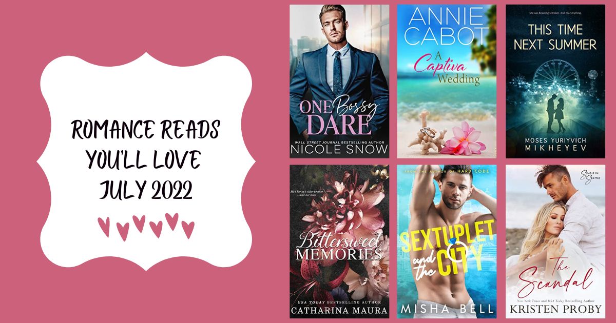 Romance Reads You’ll Love | July 2022