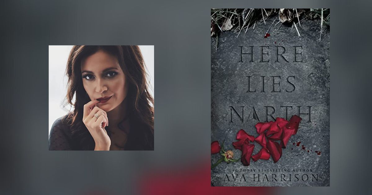 Interview with Ava Harrison, Author of Here Lies North