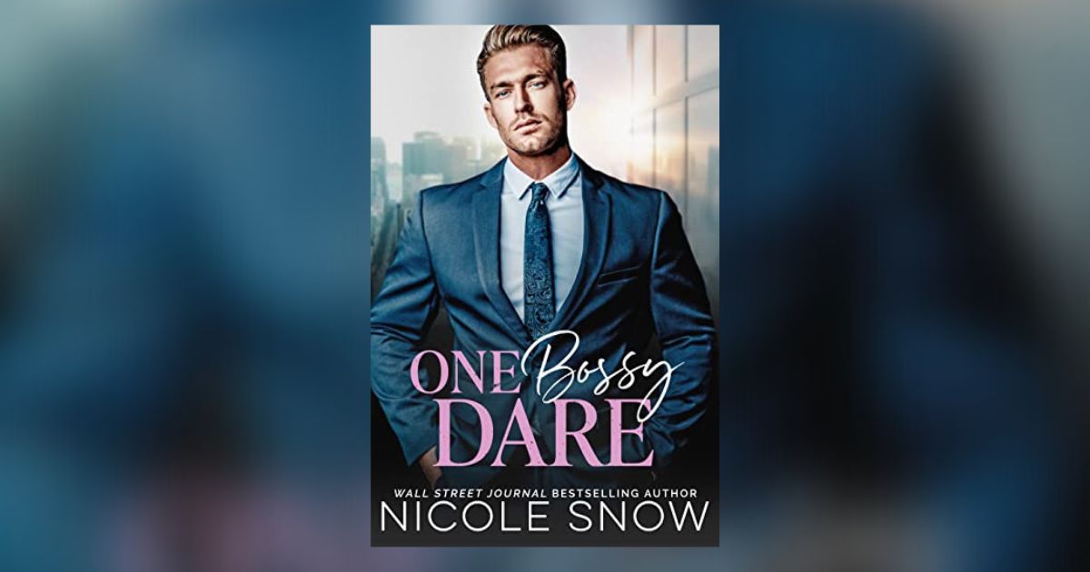 The Story Behind One Bossy Dare by Nicole Snow