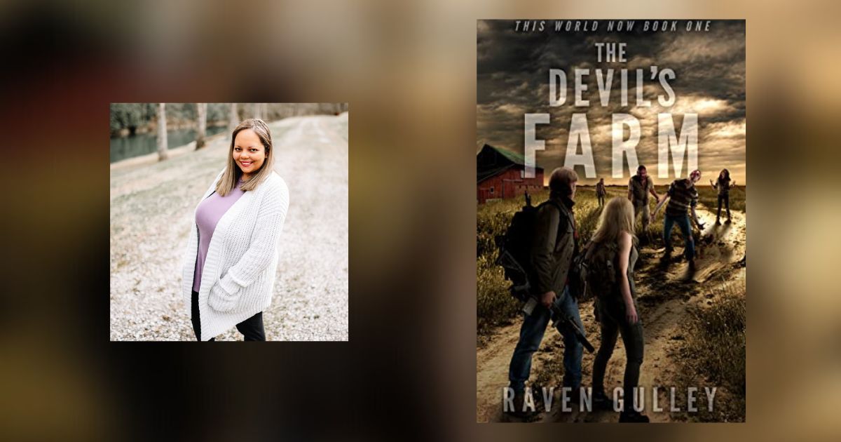 Interview with Raven Gulley, Author of The Devil’s Farm
