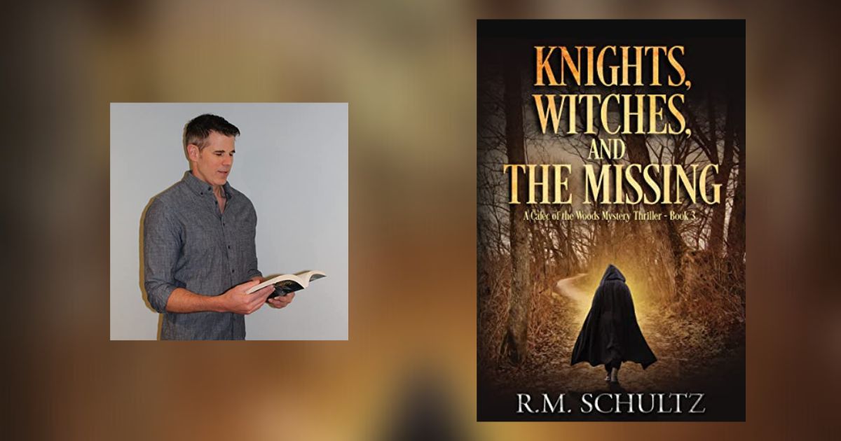 Interview with R.M. Schultz, Author of Knights, Witches, and the Missing
