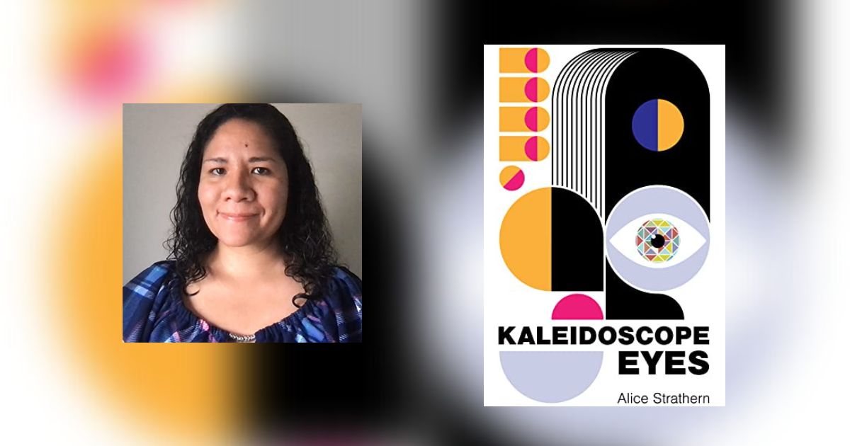 Interview with Alice Strathern, Author of Kaleidoscope Eyes