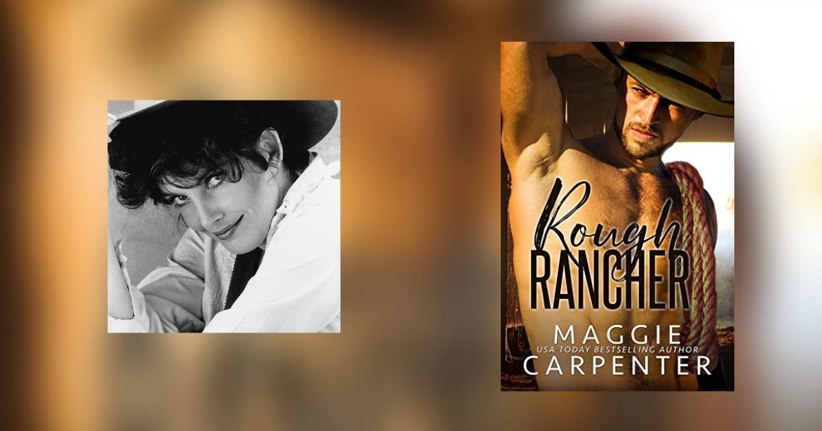 Interview with Maggie Carpenter, Author of Rough Rancher