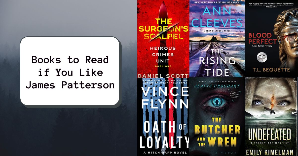 Books to Read if You Like James Patterson