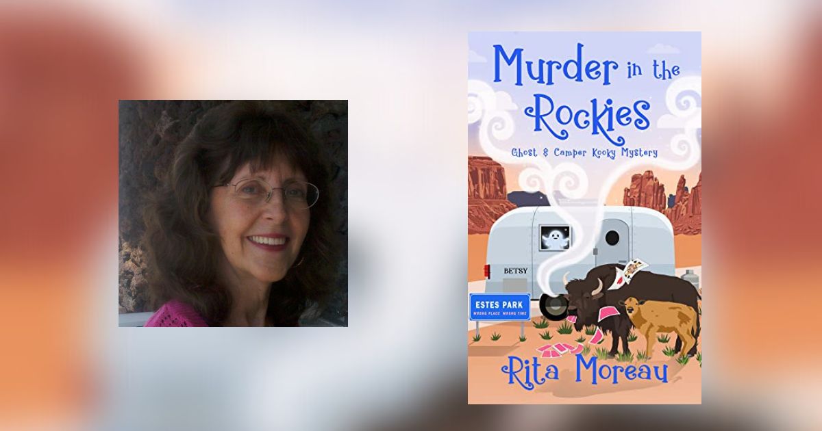 Interview with Rita Moreau, Author of Murder in the Rockies