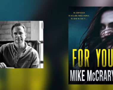 Interview with Mike McCrary, Author of For You