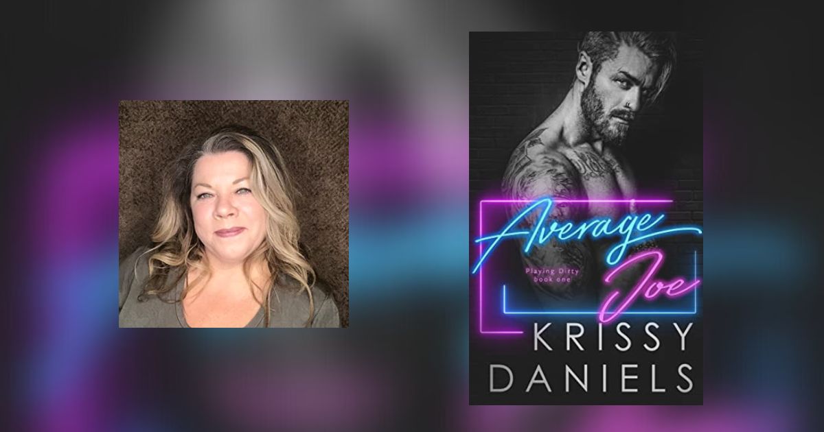 Interview with Krissy Daniels, Author of Average Joe