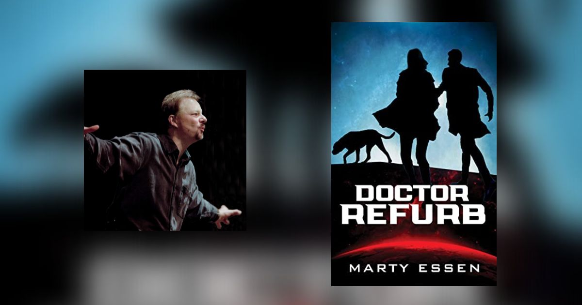 Interview with Marty Essen, Author of Doctor Refurb