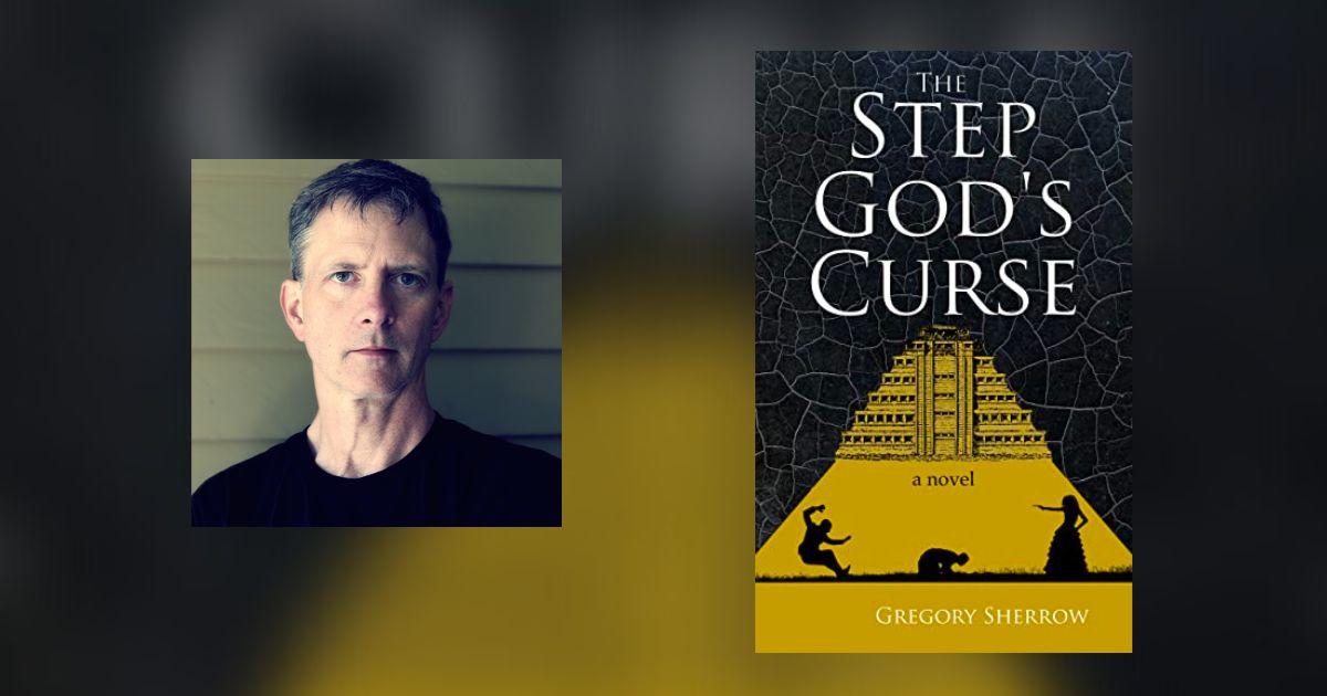 Interview with Gregory Sherrow, Author of The Step God’s Curse
