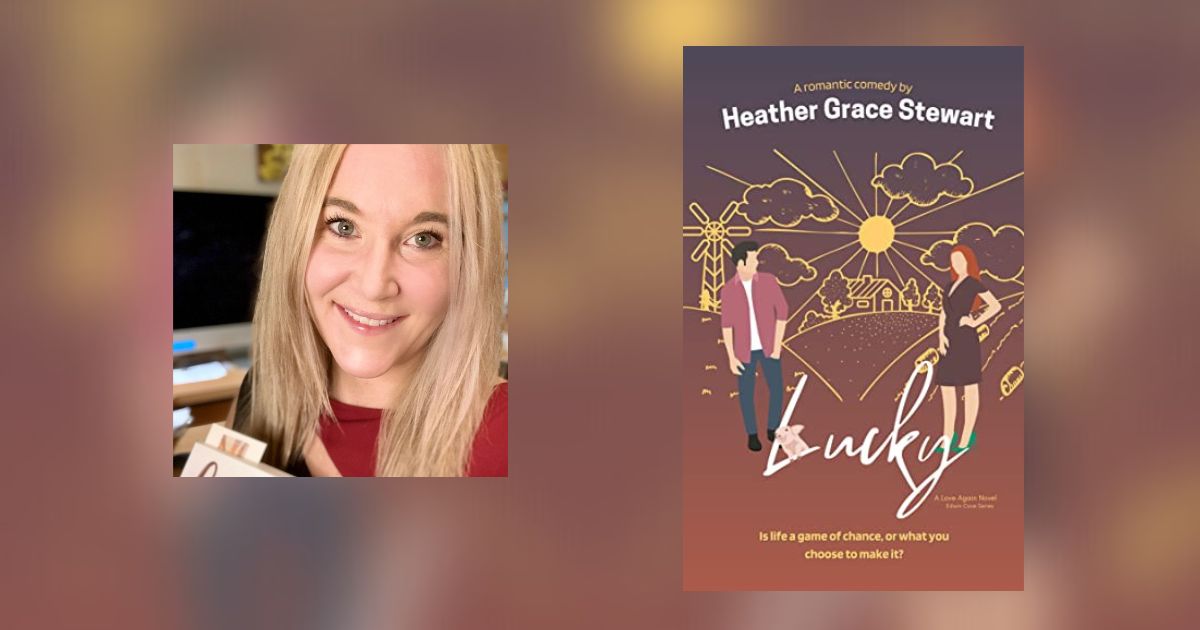 Interview with Heather Grace Stewart, Author of Lucky
