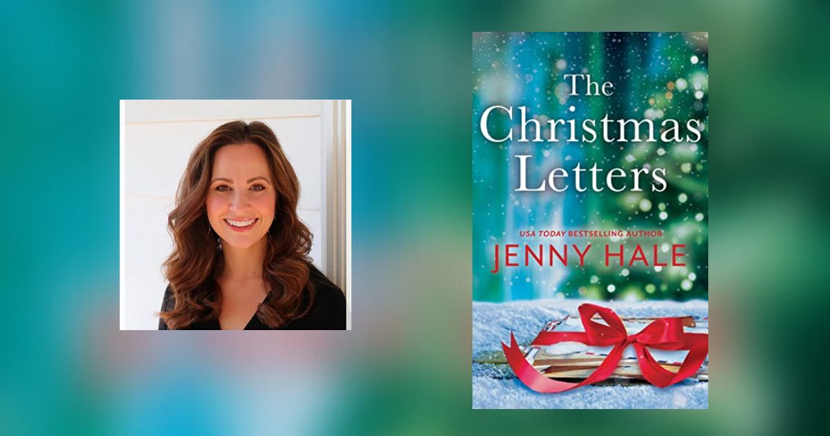 Interview with Jenny Hale, Author of The Christmas Letters
