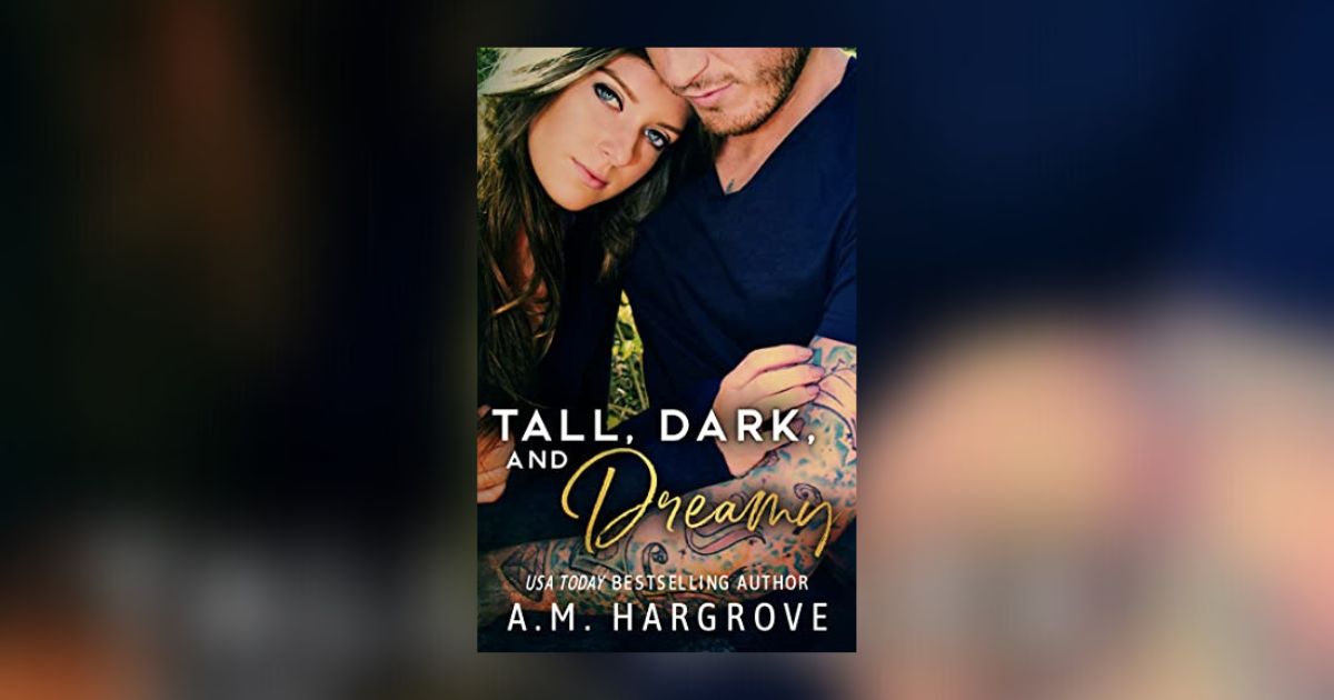 Interview with A.M. Hargrove, Author of Tall, Dark, and Dreamy