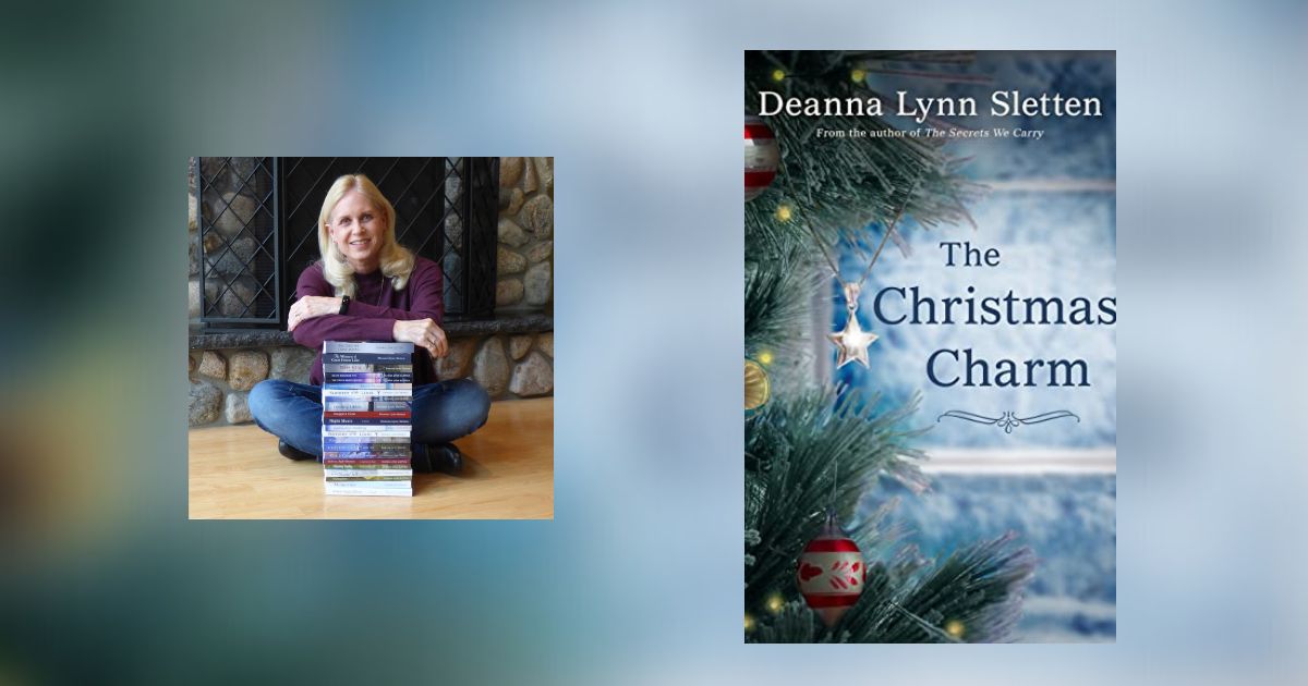 Interview with Deanna Lynn Sletten, Author of The Christmas Charm