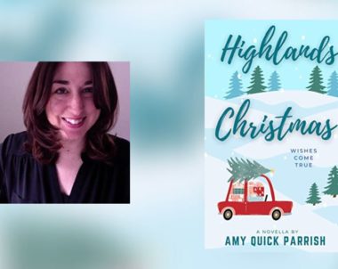 Interview with Amy Quick Parrish, Author of Highlands Christmas