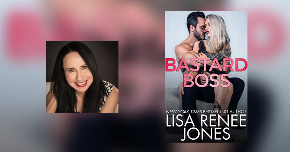 Interview with Lisa Renee Jones, Author of Bastard Boss