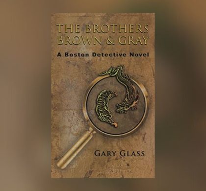 Interview with Gary Glass, Author of The Brothers Brown & Gray