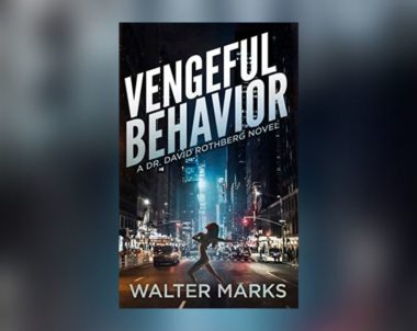Interview with Walter Marks, Author of Vengeful Behavior