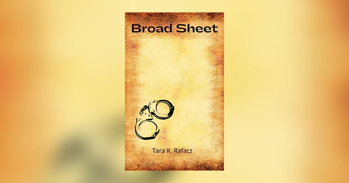 Interview with Tara K. Rafacz, Author of Broad Sheet