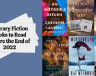 Literary Fiction Books to Read Before the End of 2022