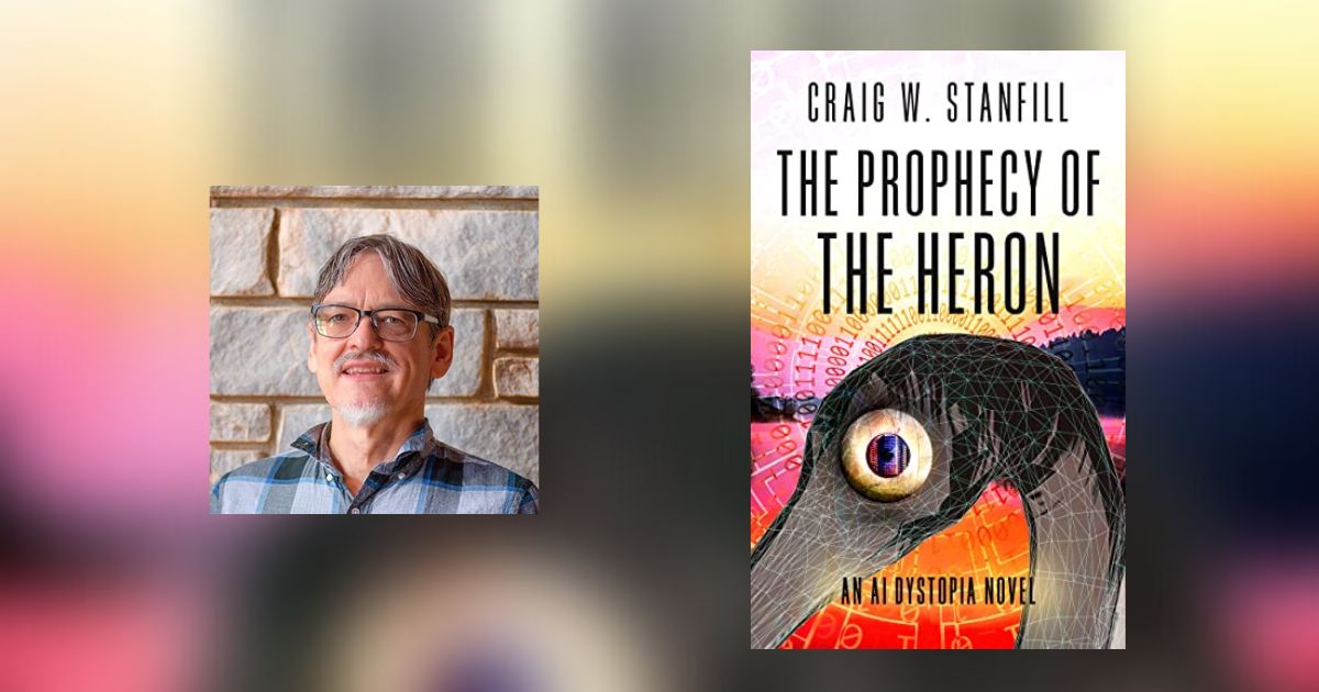 Interview with Craig W. Stanfill, Author of The Prophecy of the Heron