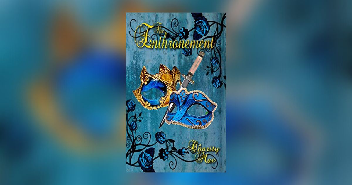 Interview with Charity Mae, Author of The Enthronement