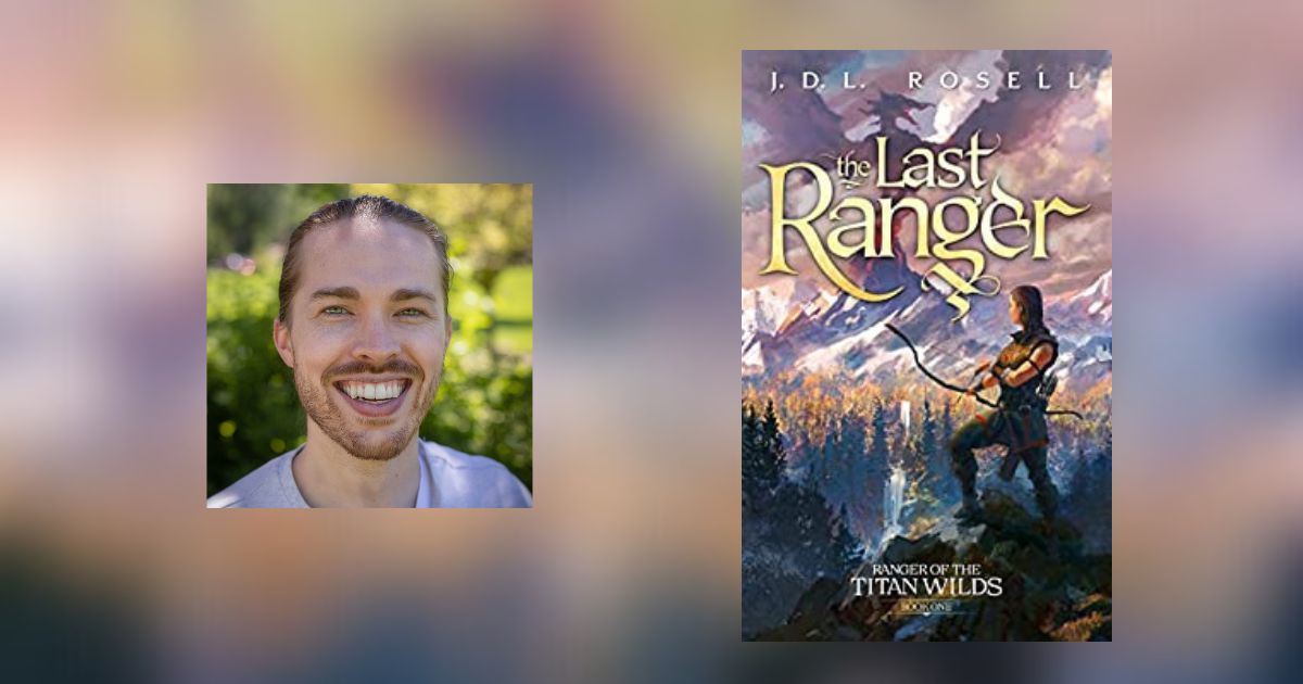 Interview with J.D.L. Rosell, Author of The Last Ranger