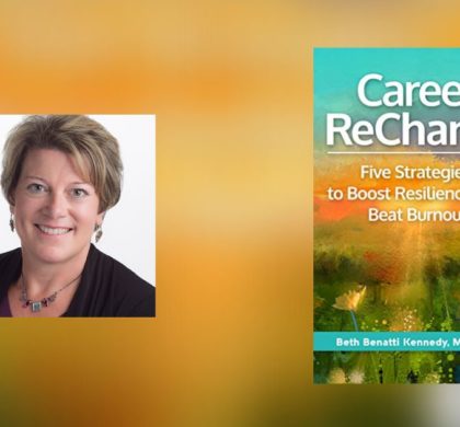 Interview with Beth Benatti Kennedy, Author of Career ReCharge