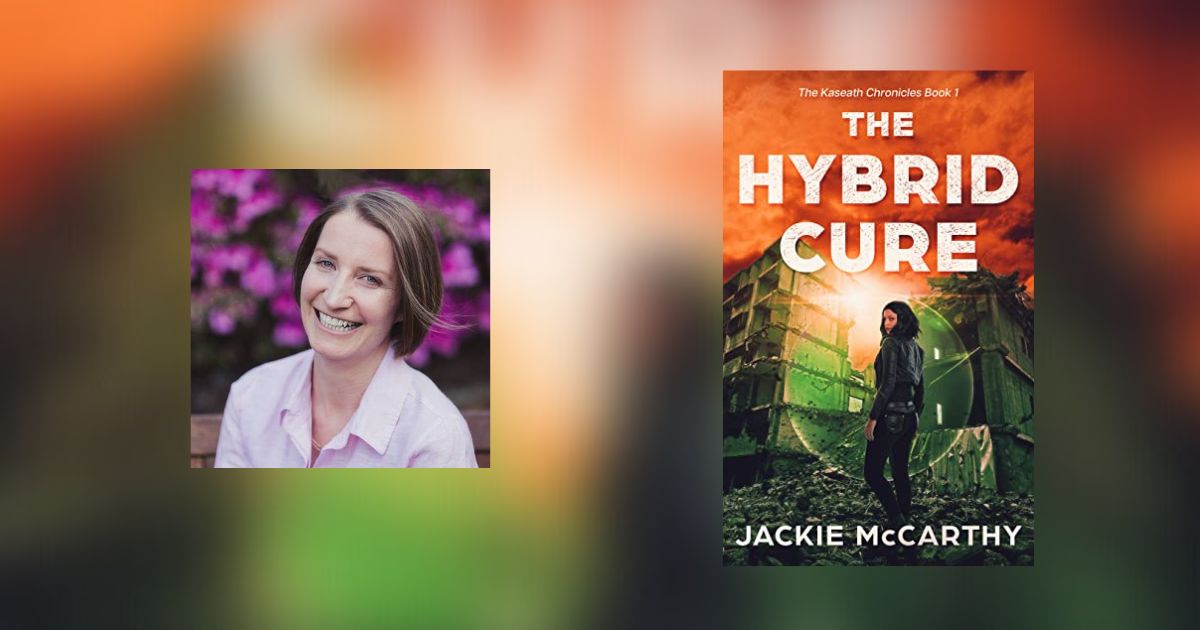 Interview with Jackie McCarthy, Author of The Hybrid Cure