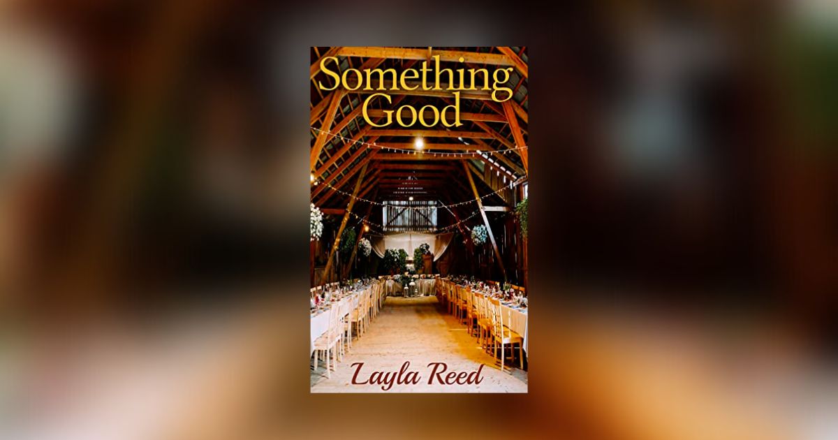 Interview with Layla Reed, Author of Something Good