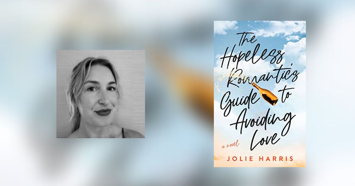 Interview with Jolie Harris, Author of The Hopeless Romantic’s Guide to Avoiding Love