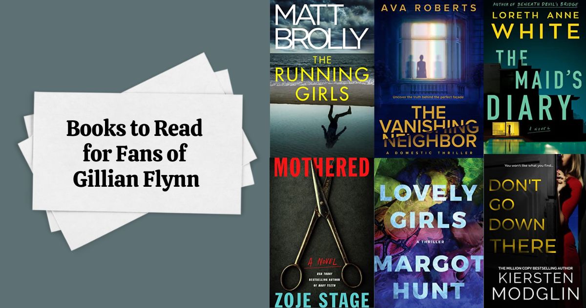 Books to Read for Fans of Gillian Flynn