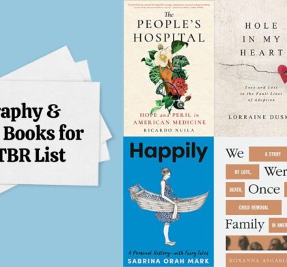Biography & Memoir Books for Your TBR List