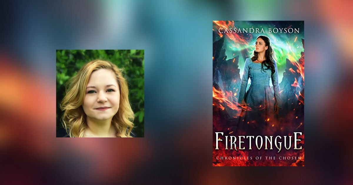 Interview with Cassandra Boyson, Author of Firetongue