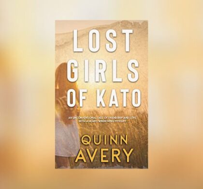 Interview with Quinn Avery, Author of Lost Girls of Kato