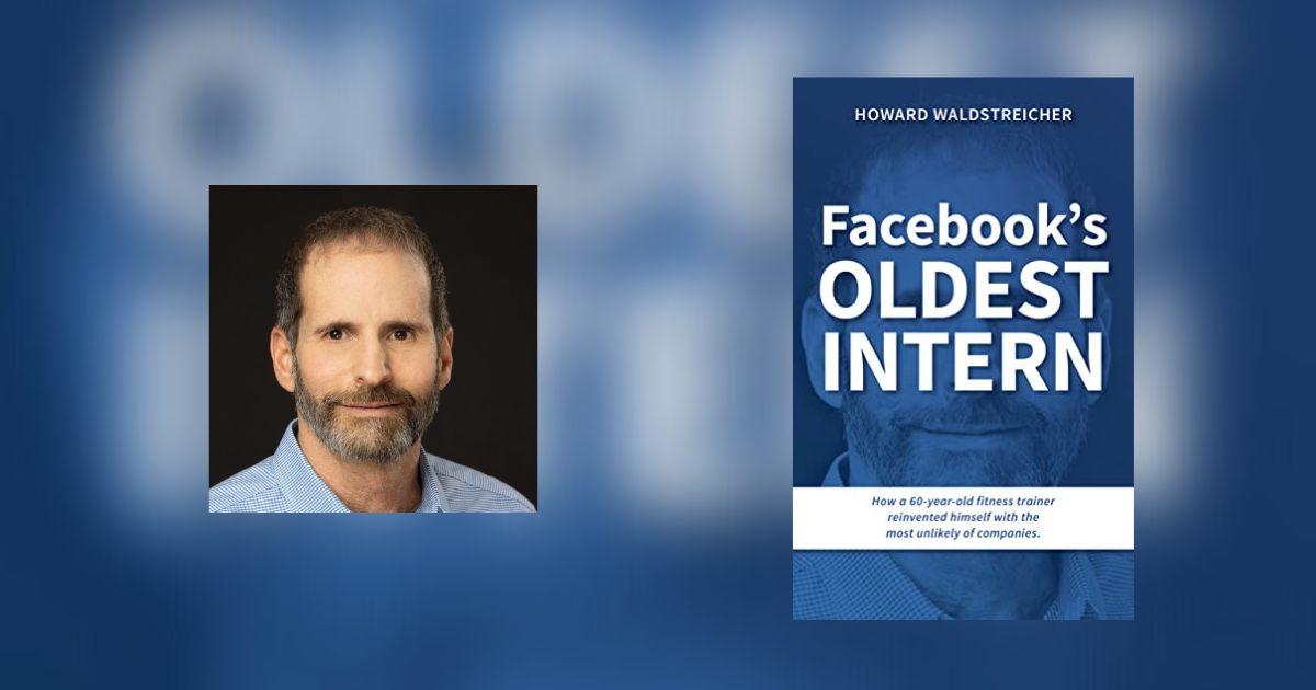 Interview with Howard Waldstreicher, Author of Facebook’s Oldest Intern
