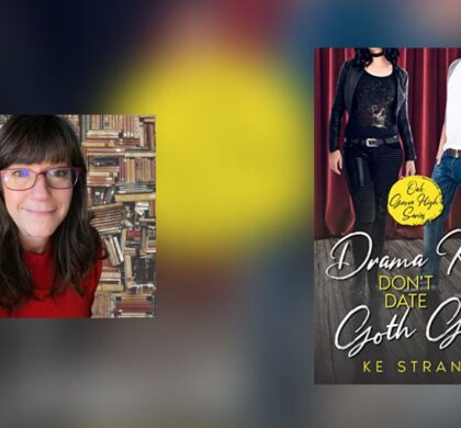 Interview with KE Strand, Author of Drama Kings Don’t Date Goth Girls