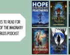 Books to Read for Fans of the Imaginary Worlds Podcast