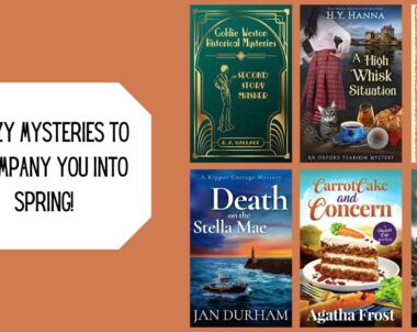 6 Cozy Mysteries to Accompany You Into Spring!