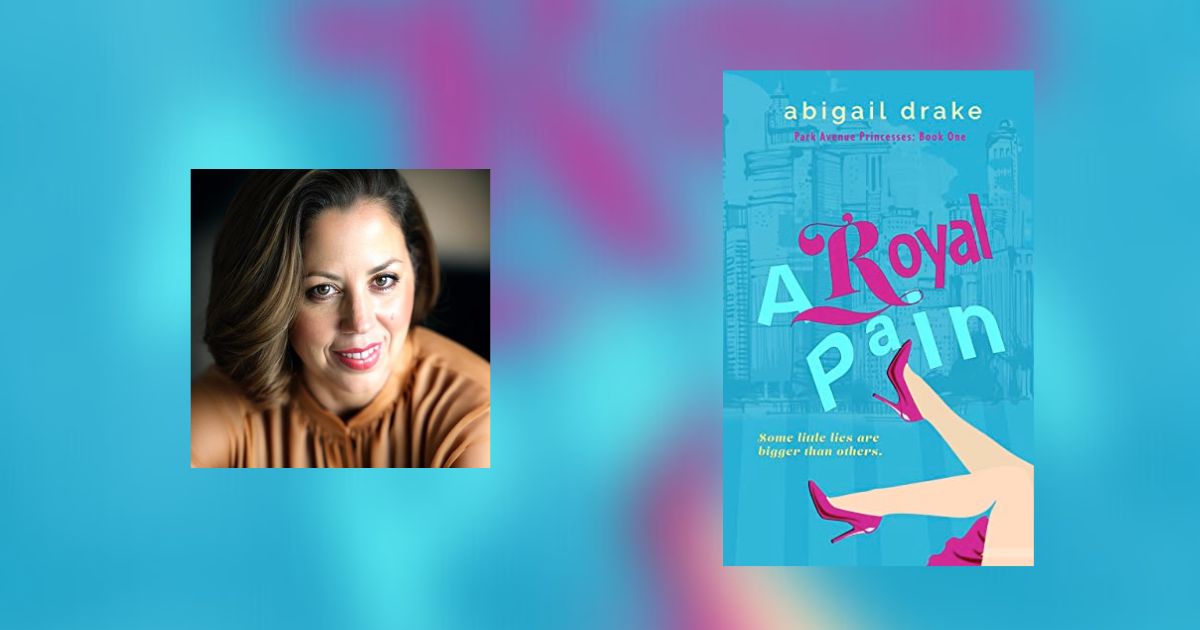Interview with Abigail Drake, Author of A Royal Pain