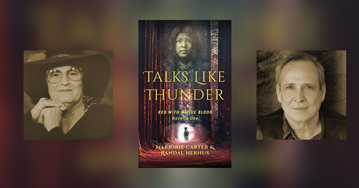 Interview with Randal Nerhus & Marjorie Carter, Author of Talks Like Thunder: Red With Native Blood
