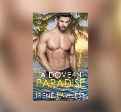 Interview with Irene Lawless, Author of A Dove in Paradise