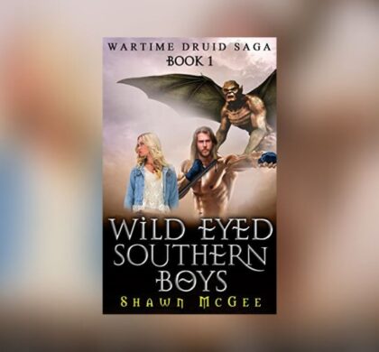 Interview with Shawn McGee, Author of Wild Eyed Southern Boys