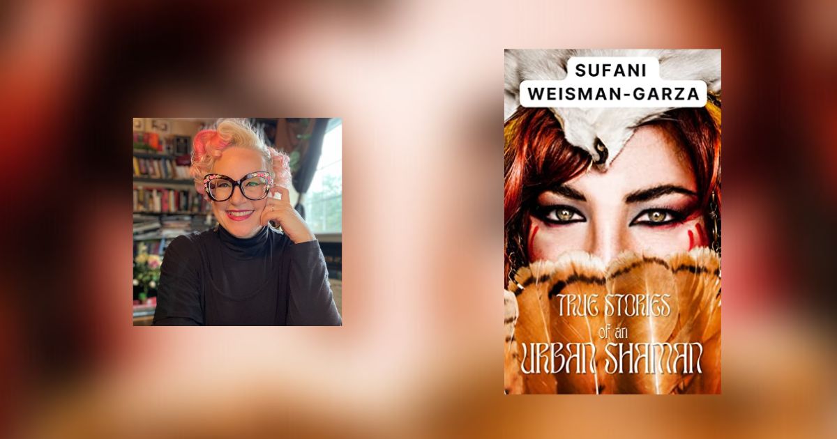 Interview with Sufani Weisman-Garza, Author of True Stories of an Urban Shaman